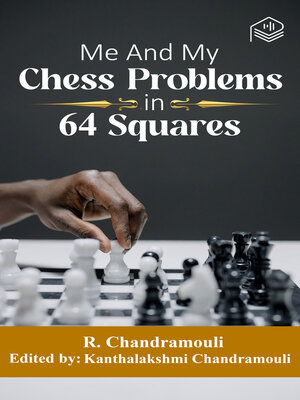 cover image of Me And My Chess Problems In 64 Squares